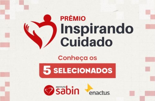 Conheça os projetos selecionados para a primeira edição do Prêmio Inspirando Cuidado em parceria com o Instituto Sabin