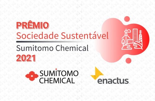 Prêmio Sociedade Sustentável Sumitomo Chemical 2021 abre inscrições para times Enactus de todo o país