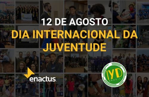 Dia Internacional da Juventude reúne estudantes Enactus de todo o país em atividades virtuais