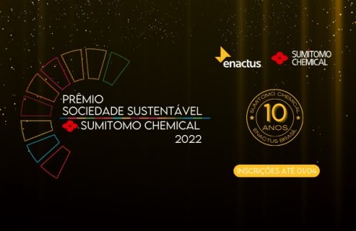 Prêmio Sociedade Sustentável 2022 abre inscrições e marca 10 anos de parceria entre Sumitomo Chemical e Enactus Brasil